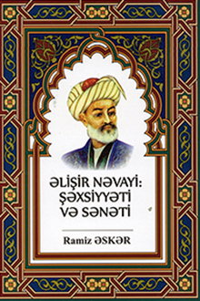 Əlişir Nəvayi: şəxsiyyəti və sənəti